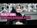Download Lagu PUJA SYARMA LAW KANA BAINANAL HABIB MP3 || KUMPULAN SHOLAWAT FULL MP3