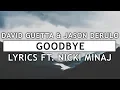 Lagu Jason Derulo \u0026 David Guetta - Goodbye (Lyrics) ft. Nicki Minaj \u0026 Willy William