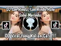 Download Lagu DJ LON RINDU, LON RINDU HATE SABE MERINDU || DJ ACEH MEURINDU VIRAL TIKTOK TERBARU YANG KALIAN CARI