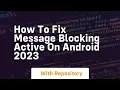 How to fix message blocking active on android 2023