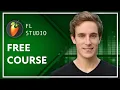 Free FL Studio Course for Beginners Music Editing Tutorial
