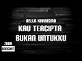 Download Lagu Nella Kharisma - Kau Tercipta Bukan Untukku (Lirik)