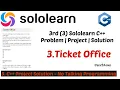Sololearn 3rd C CPP Ticket Office - Project Solution No-Talking Programming sky24omg