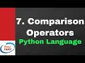 How to perform Comparison Operations in Python - Lesson 7 Python Tutorial for Beginners