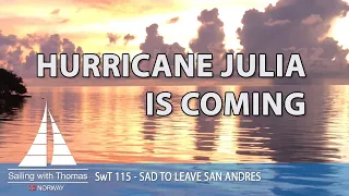 HURRICANE JULIA IS COMING – SwT 116 – SAD TO LEAVE SAN ANDRES