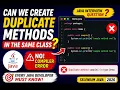 250 Can we create duplicate methods inside same class in Java Selenium Java 2026