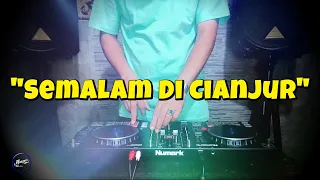 Download SEMALAM DI CIANJUR - Remix Nostalgia_Tembang Kenangan_Slow Remix_Lagu Nostalgia MP3