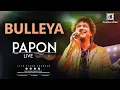 Bulleya I Sultan I Salman, Anushka I Vishal \u0026 Shekhar I Irshad Kamil I Live Singing Papon
