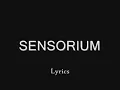 SENSORIUM. lyrics