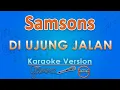 Download Lagu Samsons - Di Ujung Jalan (Karaoke) | GMusic