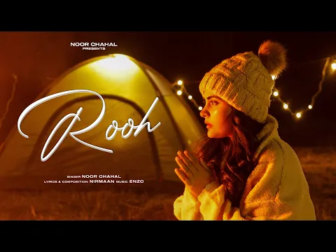 Download MP3 Rooh (Official Music Video) | Noor Chahal | Nirmaan | Enzo | YouTube Foundry Class of 2022