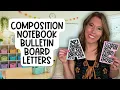 Create Your Own Composition Notebook Bulletin Board Letters in Canva for Your Classroom Decor