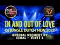 Download Lagu IN AND OUT OF LOVE ‼️ DJ JUNGLE DUTCH NEW 2022 || FT RONALD AVEIRO7 || SPECIAL REQ BY ICHAL~TOETT 1
