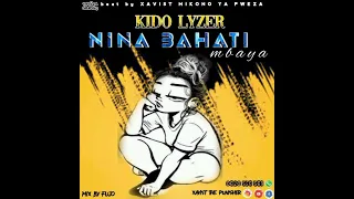 kido lyzer nina bahati mbaya official audio 