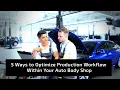 5 Ways to Optimize Your Body Shop s Production Workflow