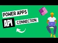 Power Apps API Connection Tutorial