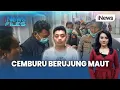 Lagu FULL Cemburu Membara Berujung Maut, Nyawa Melayang dalam Amarah Sesaat  | iNews Files 23/01