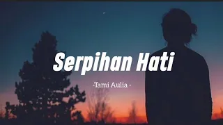 Download Serpihan Hati Utopia cover by Tami Aulia [cover \u0026 lirik] MP3