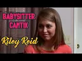 Lagu Riley Reid | BabySitter Cantik