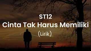 Download Cinta Tak Harus Memiliki - ST12 (by Rahayu Kurnia) + Lyrics MP3