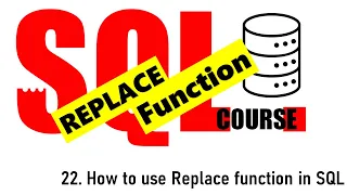 22 how to use REPLACE FUNCTION in SQL