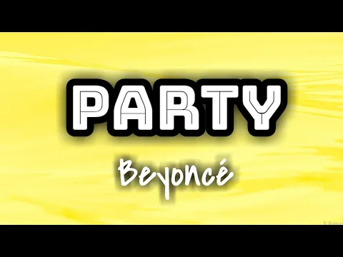 Download MP3 Beyoncé - Party (Lyrics Video) 🎤