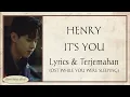 HENRY - IT'S YOU {Lyrics & Terjemahan}