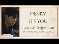 Download Lagu HENRY - IT'S YOU {Lyrics \u0026 Terjemahan}