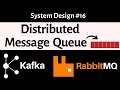 16 System Design - Distributed Messaging Queue Design Messaging Queue like Kafka RabbitMQ