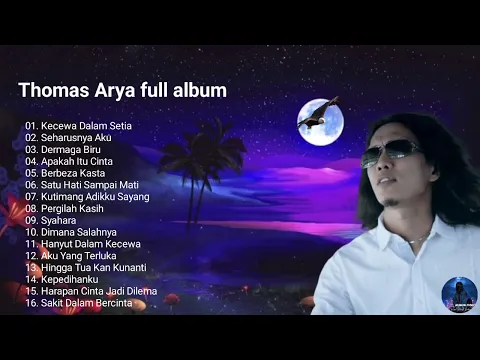 Download MP3 thomas Arya #kecewa dalam setia !!! ( full album terbaik 2023 )