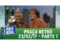 Download Lagu Praça Retrô (24/02/17) | Parte 1