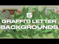 5 Backgrounds For Your Graffiti Letters How To Apply Them