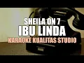 Download Lagu IBU LINDA - SHEILA ON 7 KARAOKE VIDEO NO VOCAL MINUS ONE KUALITAS STUDIO