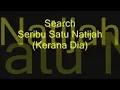 Download Lagu Search  Seribu Satu Natijah (Kerana Dia)