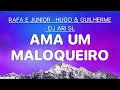 Download Lagu Ama Um Maloqueiro - Rafa e Junior · Hugo \u0026 Guilherme · DJ Ari SL [4K Letra/Lyrics]