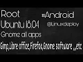 Root I Linux Deploy I Ubuntu 18 04 I Gnome I Android I full tutorial