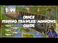 Quick Fishing Trawler Minnows Guide - 1-99 Fishing