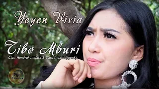 Lirik Lagu Tibo Mburi - Yeyen Vivia