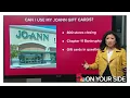 Joann Fabric stores are closing What does this mean for your gift cards