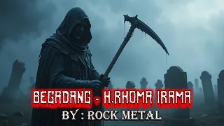 begadang h rhoma irama versi pop rock 2025 cover by rock metal 
