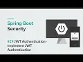 Spring Boot Security JWT - Implement JWT Authentication