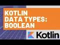 Kotlin Data Types Boolean