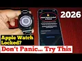 Apple Watch Locked to Owner Fix iCloud Activation Lock Apple Watch Unlock 2026 Working Method