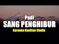 Download Lagu SANG PENGHIBUR - PADI KARAOKE VIDEO NO VOCAL MINUS ONE KUALITAS STUDIO