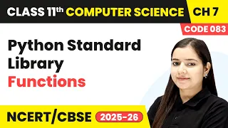 Python Standard Library - Functions Class 11 Computer Science Chapter 7 CBSE 2025-26