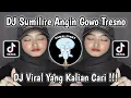 Download Lagu DJ SUMILIRE ANGIN GOWO TRESNO || DJ KAWITANING SINAWANG VIRAL TIKTOK TERBARU 2025 YANG KALIAN CARI!!