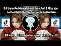 Download Lagu DJ INGIN MENGATAKAN I LOVE YOU AND MISS YOU LAGI LAGI AKU GAK BISA TIDUR VIRAL DI TIKTOK TERBARU!!!