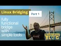 Linux Bridging part 1