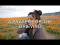 A Prayer for the Grieving - Your Daily Prayer