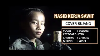 Download NASIB KERJA SAWIT - LAGU DAYAK  (COVER BUJANG) || SINTANG MP3